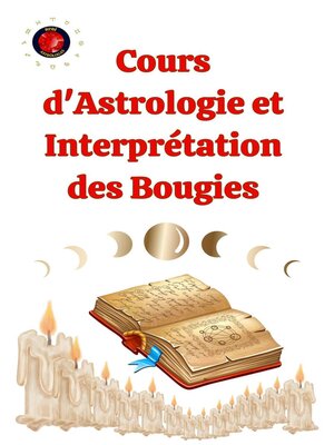 cover image of Cours d'Astrologie et Interprétation des Bougies